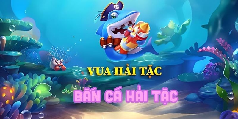 bắn cá hải tặc